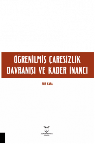 Öğrenilmiş Çaresizlik Davranışı ve Kader İnancı