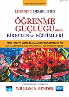 Öğrenme Güçlüğü Olan Bireyler ve Eğitimleri; Learning Disabilities