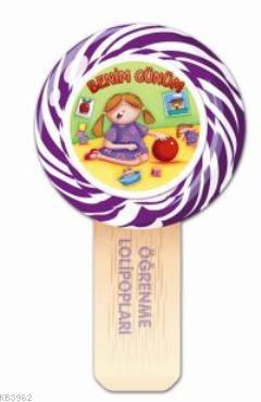 Öğrenme Lolipopları| Benim Günüm