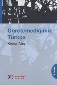 Öğretemediğimiz Türkçe