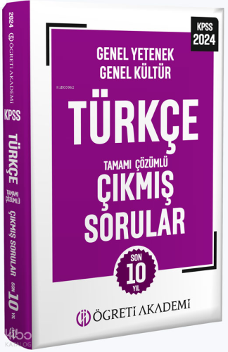 Öğreti Akademi 2024 KPSS Genel Yetenek Genel Kültür Türkçe Tamamı Çözü