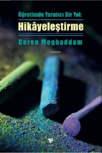 Öğretimde Yaratıcı Bir Yol: Hikâyeleştirme