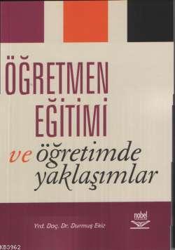Öğretmen Eğitimi ve Öğretimde Yaklaşımlar