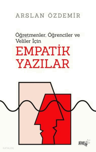 Öğretmenler, Öğrenciler ve Veliler İçin Empatik Yazılar