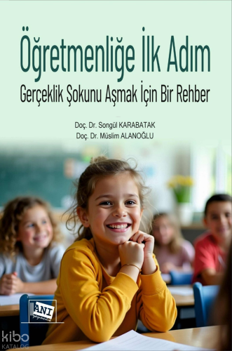 Öğretmenliğe İlk Adım - Gerçeklik Şokunu Aşmak İçin Bir Rehber