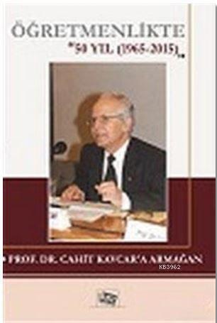 Öğretmenlikte 50 Yıl; (1965-2015)
