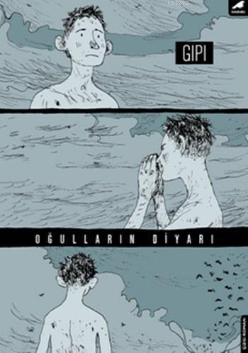 Oğulların Diyarı Gipi