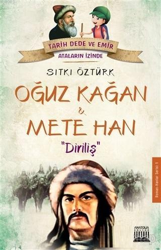 Oğuz Kağan ve Mete Han; Diriliş