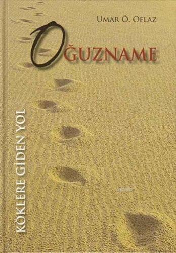 Oğuzname; Köklere Giden Yol