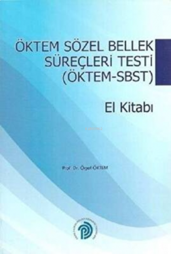 Öktem Sözel Bellek Süreçleri Testi - Öktem - Sbst El Kitabı
