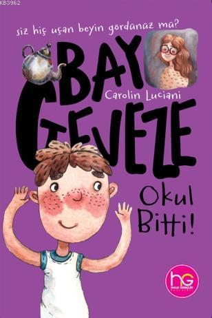 Okul Bitti; Bay Geveze