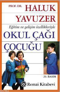 Okul Çağı Çocuğu; Eğitim ve gelişim özellikleriyle