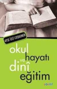 Okul Hayatı ve Dinî Eğitim