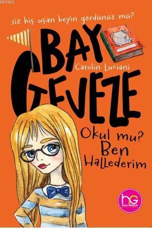 Okul Mu? Ben Hallederim; Bay Geveze