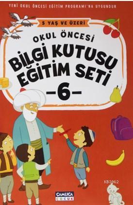 Okul Öncesi Bilgi Kutusu Eğitim Seti - 5 Yaş ve Üzeri (6 Kitap)