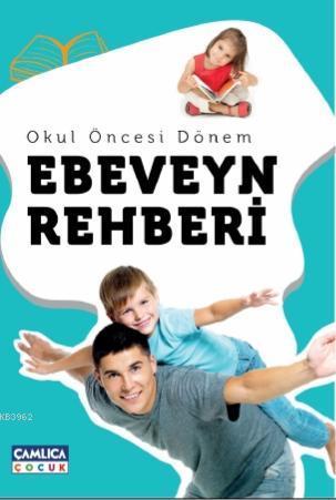 Okul Öncesi Dönem Ebeveyn Rehberi