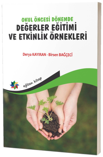 Okul Öncesi Dönemde Değerler Eğitimi Ve Etkinlik Örnekleri