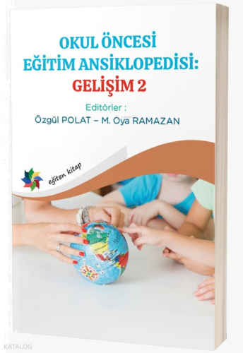 Okul Öncesi Eğitim Ansiklopedisi: Gelişim 2