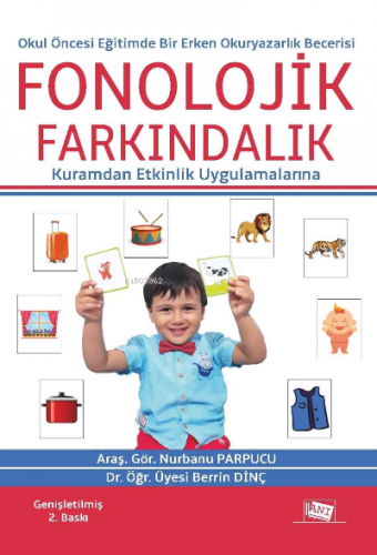 Okul Öncesi̇ Eği̇ti̇mde Bi̇r Erken Okuryazarlik Beceri̇si̇: Fonoloji̇k Farkindalik