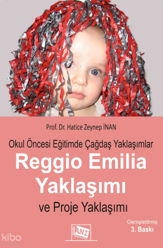 Okul Öncesi Eğitimde Çağdaş Yaklaşımlar Reggio Emila Yaklaşımı ve Proj
