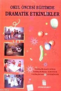 Okul Öncesi Eğitimde Dramatik Etkinlikler