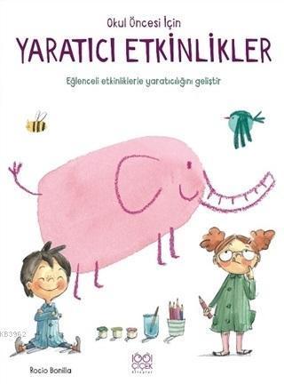 Okul Öncesi İçin Yaratıcı Etkinlikler