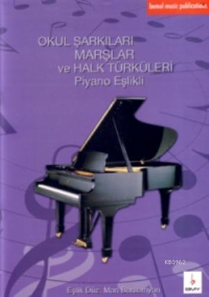 Okul Şarkıları Marşlar ve Halk Türküleri