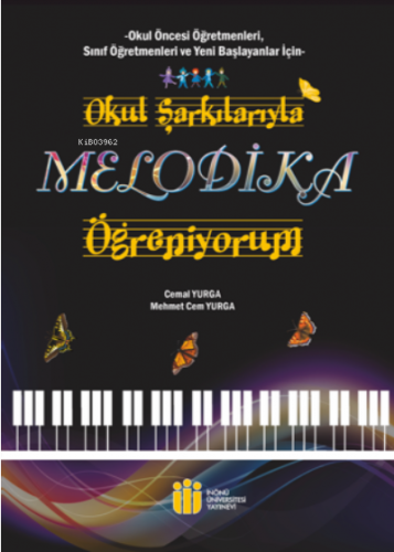 Okul Şarkılarıyla Melodika Öğreniyorum