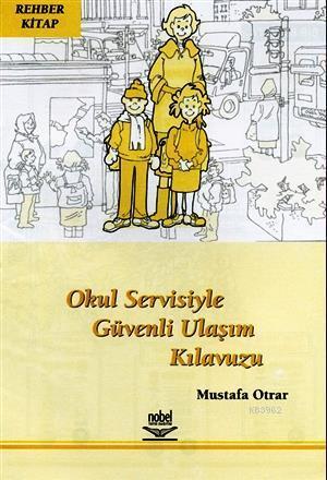 Okul Servisiyle Güvenli Ulaşım Kılavuzu