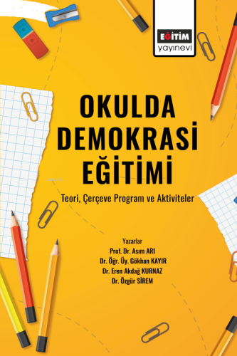 Okulda Demokrasi Eğitimi - Teori Çerçeve Program ve Aktiviteler