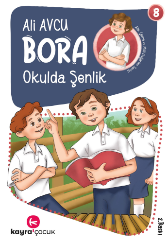 Okulda Şenlik (7+Yaş, Renkli Resimli);Bora Dizisi 8