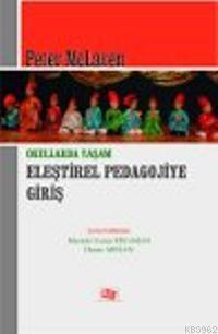 Okullarda Yaşam - Eleştirel Pedagolojiye Giriş