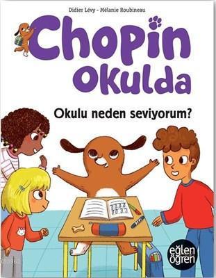 Okulu Neden Seviyorum? - Eğlen Öğren Chopin Okulda