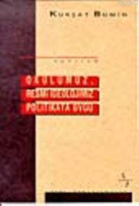 Okulumuz, Resmi İdeolojimiz ve Politikaya Övgü