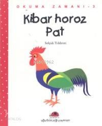 Okuma Zamanı - 3| Kibar Horoz Pat