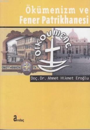 Ökümenizm ve Fener Patrikhanesi
