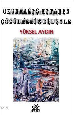 Okunmamış Kitabın Çözülmemiş Diliyle