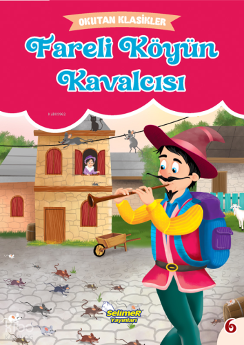 Okutan Klasikler -  Fareli Köyün Kavalcısı