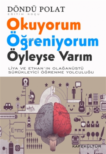 Okuyorum Öğreniyorum - Öyleyse Varım;Liya ve Ethan'ın Olağanüstü Sürükleyici Öğrenme Yolculuğu