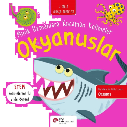 Okyanuslar / Minik Uzmanlara Kocaman Kelimeler