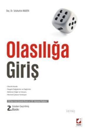 Olasılığa Giriş; Olasılık Hesabı  Rasgele  Değişkenler ve Dağılımlar  Beklenen Değer ve Varyans  Moment Çıkaran Fo