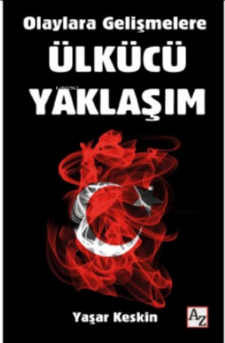 Olaylara Gelişmelere Ülkücü Yaklaşım