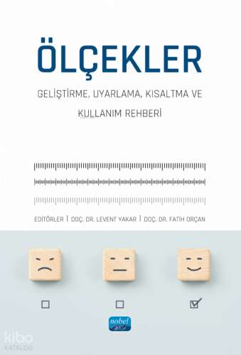 Ölçekler;Geliştirme, Uyarlama, Kısaltma ve Kullanım Rehberi