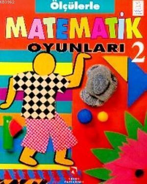 Ölçülerle Matematik Oyunları 2
