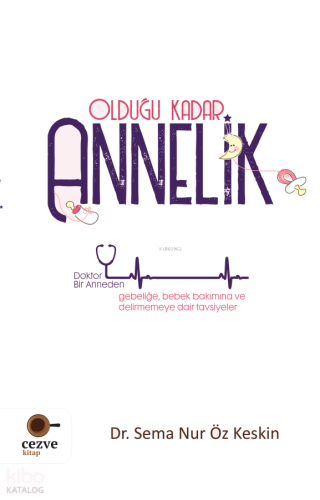 Olduğu Kadar Annelik