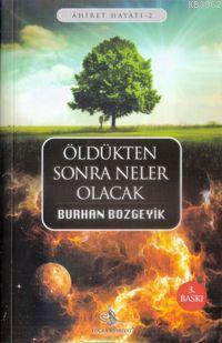 Öldükten Sonra Neler Olacak?