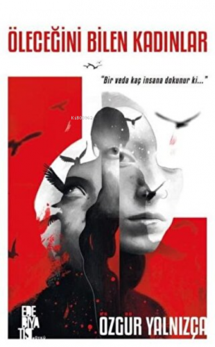 Öleceğini Bilen Kadınlar