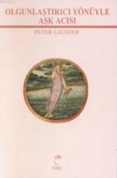 Olgunlaştırıcı Yönüyle Aşk Acısı