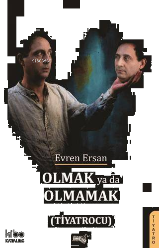 Olmak ya da Olmamak