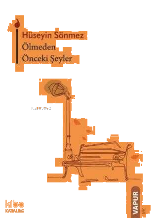 Ölmeden Önceki Şeyler